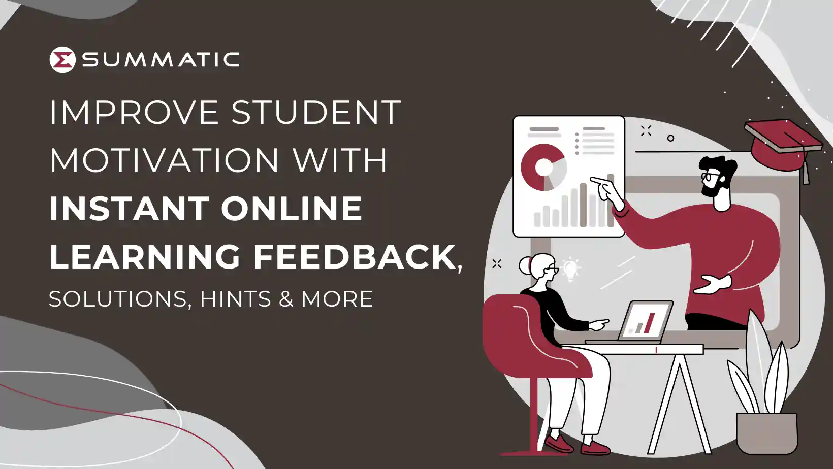 Improve Student Motivation with Instant Learning Feedback